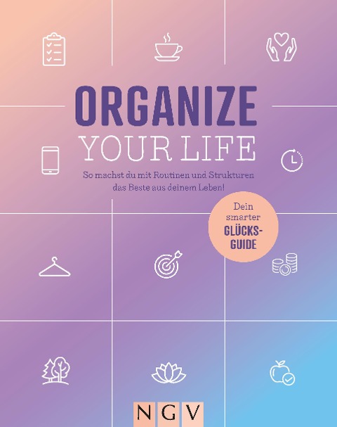 Organize your Life - Jan von Frenckell, Klaus Bönig