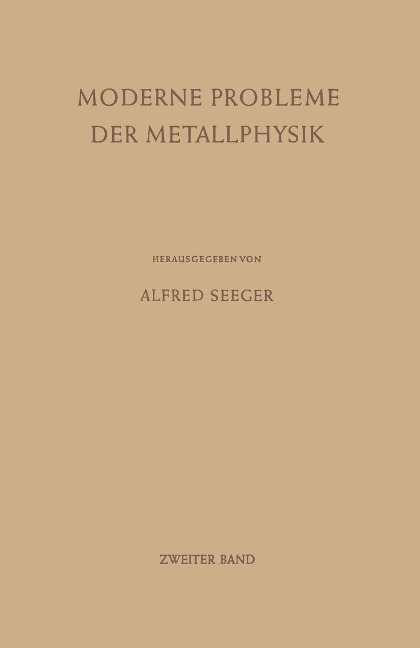 Moderne Probleme der Metallphysik - Alfred Seeger