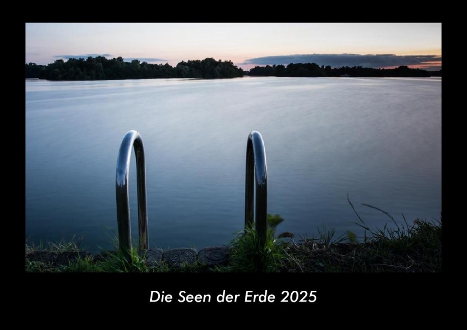 Die Seen der Erde 2025 Fotokalender DIN A3 - Tobias Becker