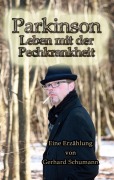 Cover-Bild zum Titel 'Parkinson Leben mit der Pechkrankheit' von 'Gerhard Schumann'