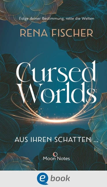 Cursed Worlds 1. Aus ihren Schatten ... - Rena Fischer