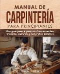 Manual de carpintería para principiantes - Stephen Fleming