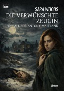 Cover-Bild zum Titel 'DIE VERWÜNSCHTE ZEUGIN - EIN FALL FÜR ANTONY MAITLAND' von 'Sara Woods'