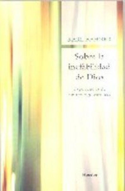 Sobre la inefabilidad de Dios : experiencias de un teólogo católico - Karl Rahner