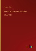 Cover-Bild zum Titel 'Histoire du Consulat et de l'Empire' von 'Adolphe Thiers'