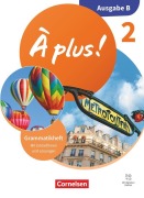 Cover-Bild zum Titel 'À plus ! - Französisch als 1. und 2. Fremdsprache - Band 2 - Ausgabe B für Baden-Württemberg - Neubearbeitung 2026 - Grammatikheft mit Erklärfilmen und Lösungen' von ''