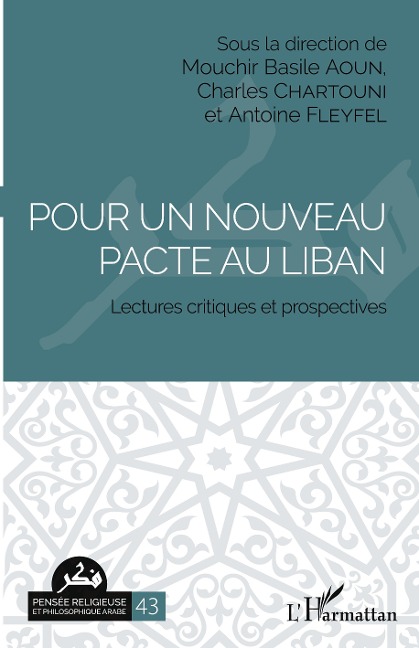 Pour un nouveau pacte au Liban - Mouchir Basile Aoun, Charles Chartouni, Antoine Fleyfel