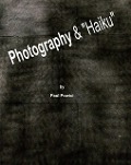 Cover-Bild zum Titel 'Photography & "Haiku"' von 'Paul Powici'