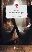 My Roman Empire. Life is a Story - story.one - Ellie Rave