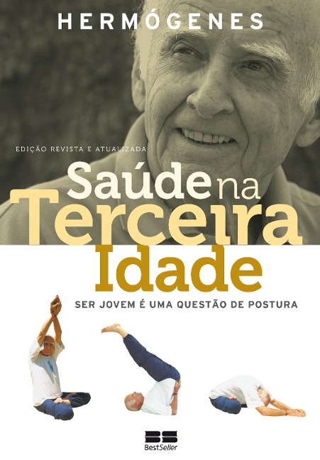 Saúde na terceira idade (Edição revista) - Hermógenes