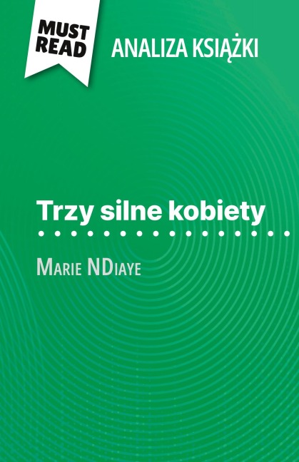 Trzy silne kobiety ksi¿¿ka Marie NDiaye (Analiza ksi¿¿ki) - Mélanie Ackerman