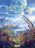 Cover-Bild zum Titel 'Colony. Band 5' von 'Denis-Pierre Filippi'