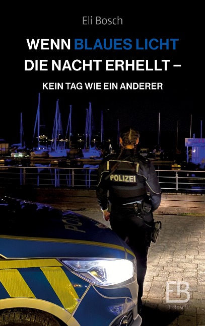 Wenn blaues Licht die Nacht erhellt - Eli Bosch