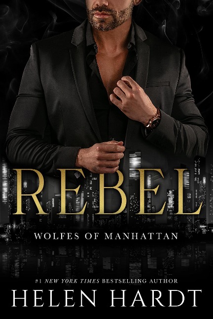 Rebel (Wolfes of Manhattan, #1) - Helen Hardt