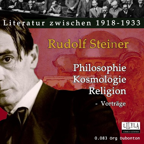 Philosophie Kosmologie Religion - Rudolf Steiner