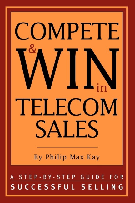 Compete and Win in Telecom Sales - Philip Max Kay
