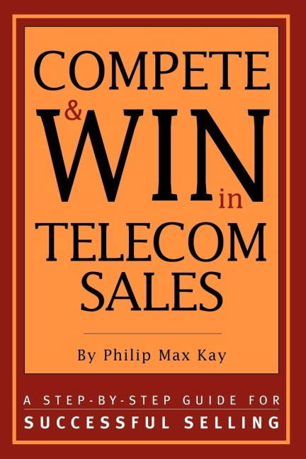 Compete and Win in Telecom Sales - Philip Max Kay