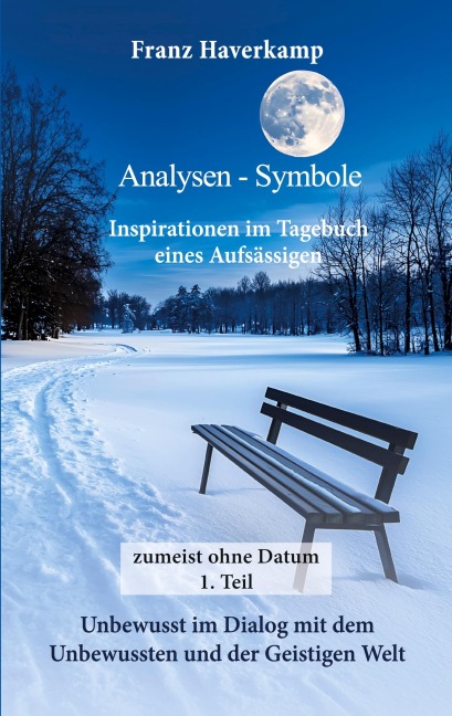 Analysen - Symbole - zumeist ohne Datum 1. Teil - Franz Haverkamp