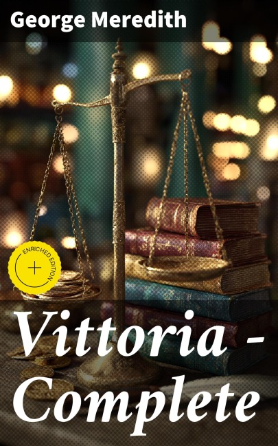 Vittoria - Complete - George Meredith