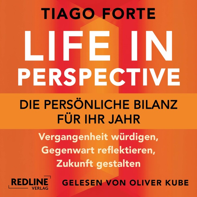 Life in Perspective ¿ Die persönliche Bilanz für Ihr Jahr - Tiago Forte