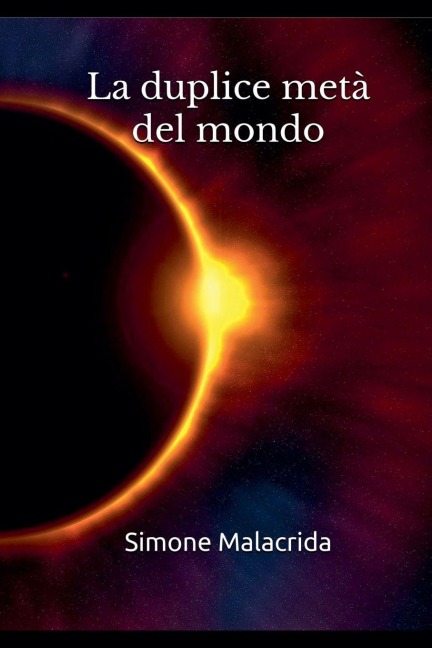 La duplice metà del mondo - Simone Malacrida