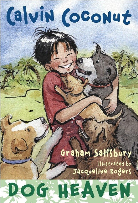 Calvin Coconut: Dog Heaven - Graham Salisbury