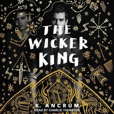 The Wicker King Lib/E - K. Ancrum