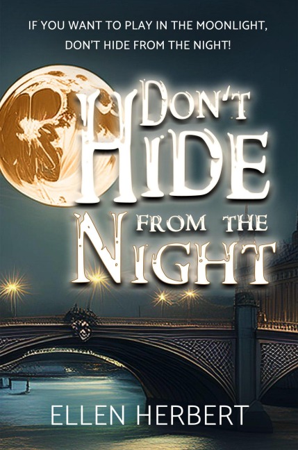 Don't Hide From the Night - Ellen Herbert