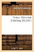 Notice. Mithridate d'Adelung - Jean-Denis Lanjuinais