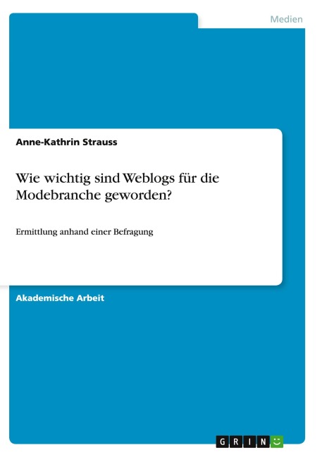 Wie wichtig sind Weblogs für die Modebranche geworden? - Anne-Kathrin Strauss