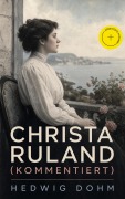 Cover-Bild zum Titel 'Christa Ruland (Kommentiert)' von 'Hedwig Dohm'