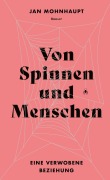 Cover-Bild zum Titel 'Von Spinnen und Menschen' von 'Jan Mohnhaupt'
