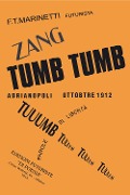 Cover-Bild zum Titel 'Zang tumb tumb. Adrianopoli ottobre 1912' von 'Filippo Tommaso Marinetti'