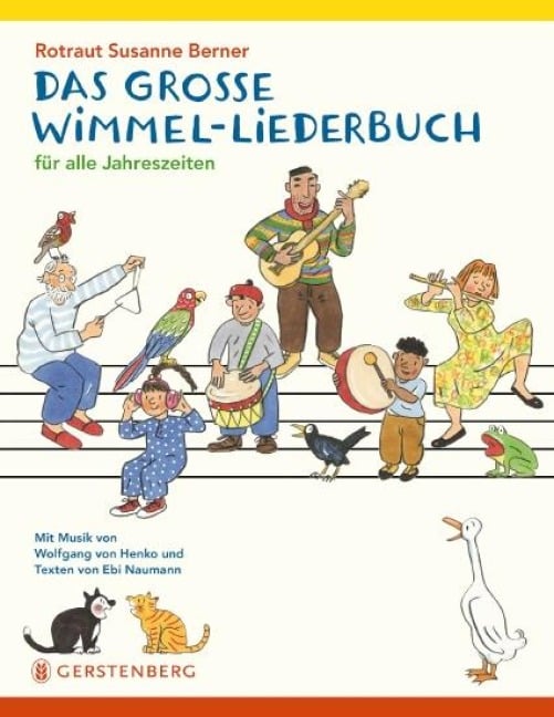 Das große Wimmel-Liederbuch - Rotraut Susanne Berner, Ebi Naumann, Wolfgang von Henko