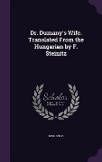 Cover-Bild zum Titel 'Dr. Dumany's Wife. Translated From the Hungarian by F. Steinitz' von 'Mór Jókai'