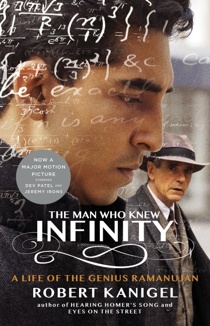 The Man Who Knew Infinity. Film Tie-In - Robert Kanigel
