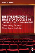 Cover-Bild zum Titel 'The Five Emotions That Stop Success in Coaches, Clients, and Creatives' von 'Rahti Gorfien'