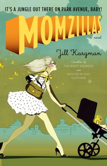 Momzillas - Jill Kargman