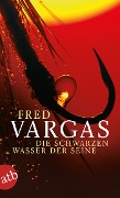 Cover-Bild zum Titel 'Die schwarzen Wasser der Seine' von 'Fred Vargas'