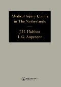 Cover-Bild zum Titel 'Medical Injury Claims in the Netherlands 1980-1990' von 'Joseph H. Hubben'