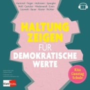 Cover-Bild zum Titel 'Haltung zeigen für demokratische Werte in Kita, Ganztag und Schule' von 'Sarah Bauer, Inke Hummel, Sandra Richter, Nadine Köster, Anja Cantzler'