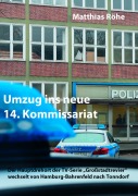 Cover-Bild zum Titel 'Umzug ins neue 14. Kommissariat' von 'Matthias Röhe'