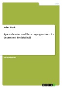 Spielerberater und Beratungsagenturen im deutschen Profifußball - Julian Werth