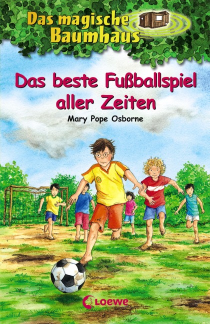 Das magische Baumhaus (Band 50) - Das beste Fußballspiel aller Zeiten - Mary Pope Osborne