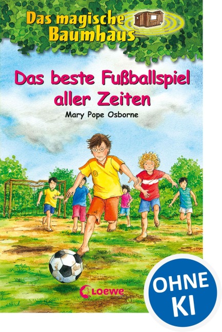 Das magische Baumhaus (Band 50) - Das beste Fußballspiel aller Zeiten - Mary Pope Osborne