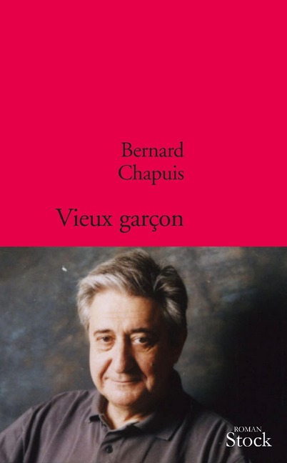 Vieux garçon - Bernard Chapuis