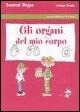 Cover-Bild zum Titel 'Gli organi del mio corpo' von 'Laurent Degos'