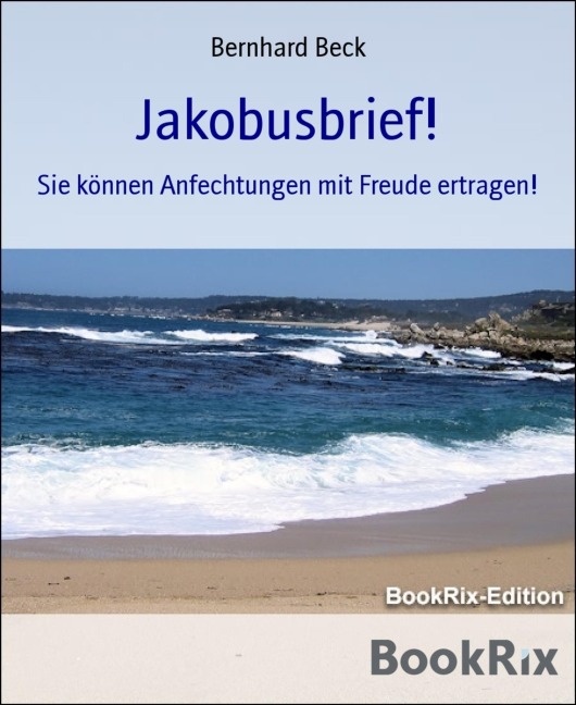 Jakobusbrief! - Bernhard Beck