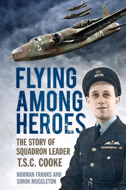 Flying Among Heroes - Norman Franks, Simon Muggleton
