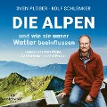 Cover-Bild zum Titel 'Die Alpen und wie sie unser Wetter beeinflussen' von 'Sven Plöger, Rolf Schlenker'